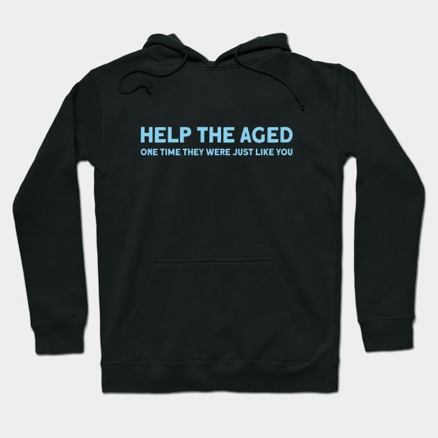 Help the aged 2, blue Hoodie by Perezzzoso